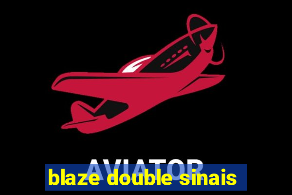 blaze double sinais